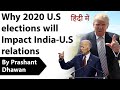 Why 2020 U.S elections will Impact India-U.S relations Current Affairs 2020 #UPSC #IAS