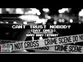 Can't Trust Nobody (Day Ones) Exclusive - Sippy Grey Ft Steezyxthoo Official Audio