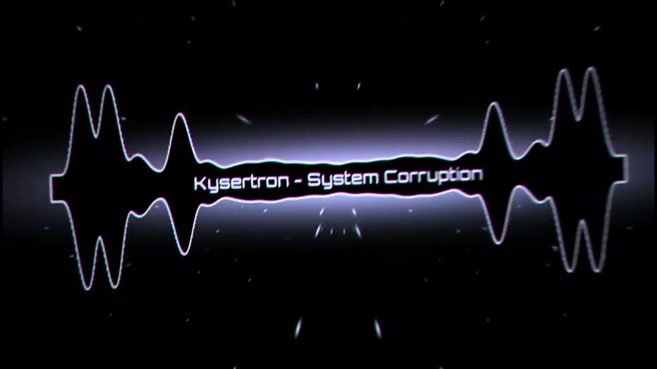Kysertron Part 2 - System Corruption