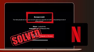 Fix Netflix Screen Limit Without | Too Many People Are Using Your Account Right Now