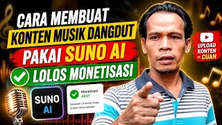 CARA MUDAH BUAT KONTEN MUSIK DANGDUT PAKE SUNO AI 🔥 AUTO LOLOS MONETISASI &amp; HASILKAN CUAN!