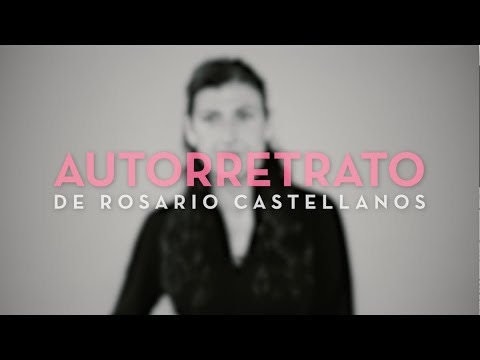 Los Adioses | "Autorretrato" Poema de Rosario Castellanos