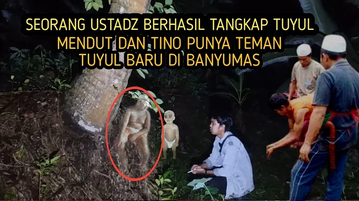 PAK USTADZ BERHASIL TANGKAP TUYUL//MENDUT DAN TINO...