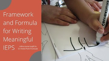 Overview of Framework & Formula for Writing Meaningful IEPs