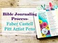 Bible Journaling Process- Faber Castell Pitt Artist Pens