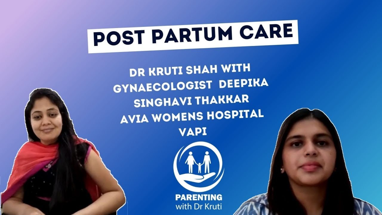 Postpartum Care with Gynaecologist Deepika Singhavi Thakkar