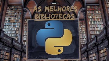 As Melhores Bibliotecas de Python