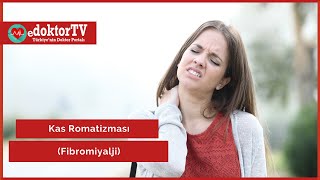 Kas Romatizması | Fibromiyalji | Kas Romatizması (Fibromiyalji) Nedir? | Doç.Dr. Saliha Eroğlu Demir