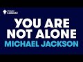 You Are Not Alone in the Style of "Michael Jackson" karaoke video with lyrics (no lead vocal)