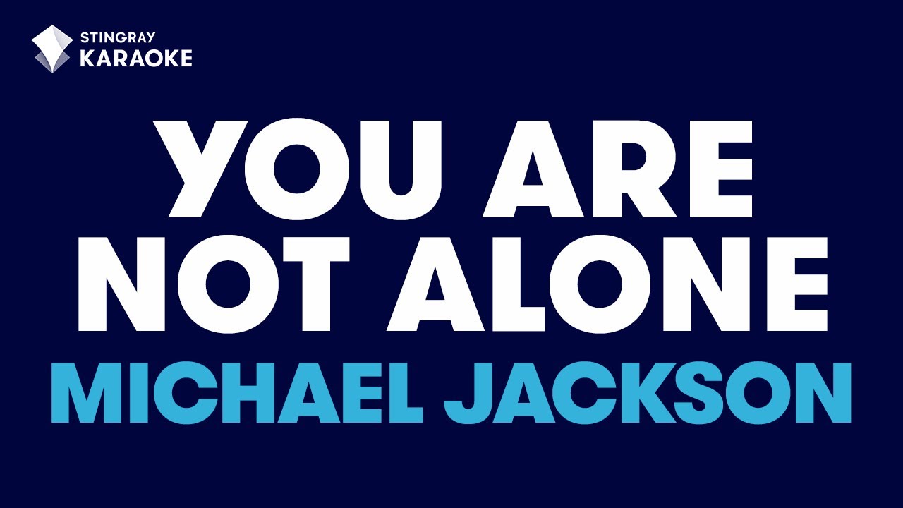 Michael Jackson   You Are Not Alone Karaoke With Lyrics