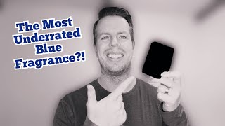 The Best Forgotten Blue Fragrance?!