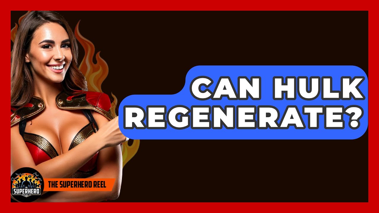 can-hulk-regenerate-the-superhero-reel-youtube