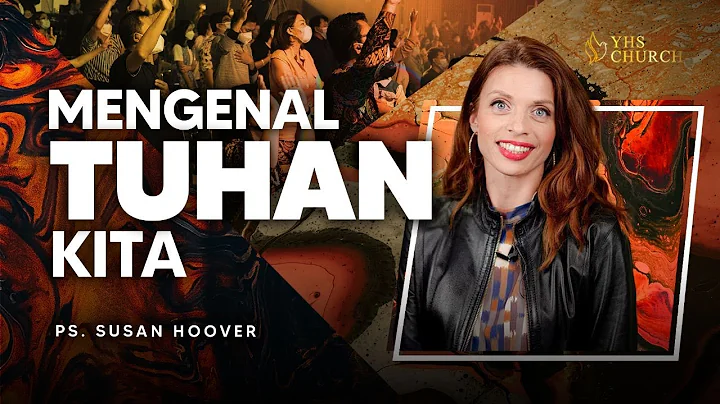 MENGENAL TUHAN KITA | IBADAH ONLINE GEREJA YHS | P...