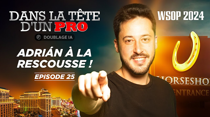 ♠♣♥♦ Dans la Tête d'un Pro : WSOP 2024 EP25 (poker)