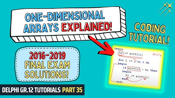 One-Dimensional Arrays In Delphi! Part 2 | 2018/2019 Exam | Gr 12 Final Exam Solutions Part 35