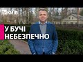 У Бучу повертатися поки що небезпечно, - мер