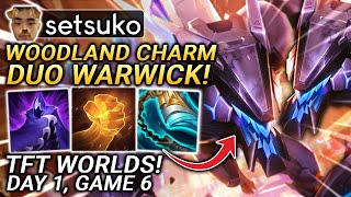 Setsuko's WOODLAND CHARM WARWICK at TFT Worlds: Day 1, Game 6 | TFT Set 8.5