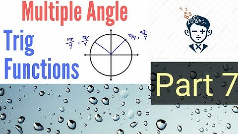 Multiple angles of trigonometry - class 11 ( part 7)