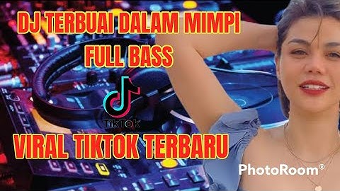 DJ TERBUAI DALAM MIMPI TIKTOK VIRAL
