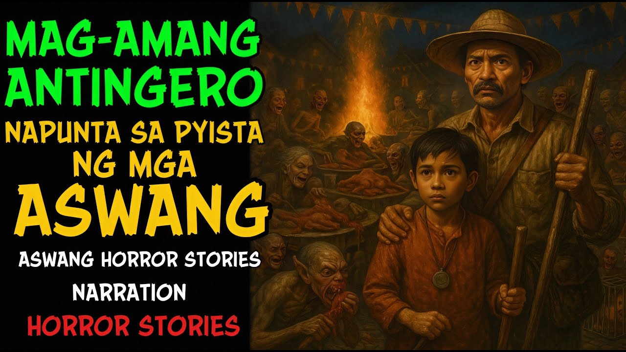 MAG-AMANG ANTINGERO NAPUNTA SA PYISTA NG MGA ASWANG | Aswang True Story