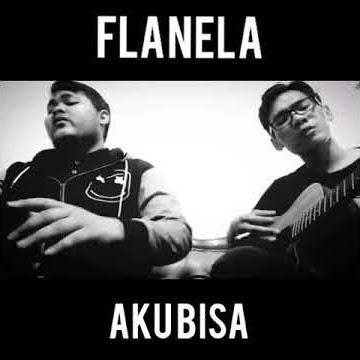 Flanella - Aku Bisa (cover)