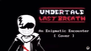 An Enigmatic Encounter Remix By David0414