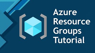 Azure Resource Groups Tutorial