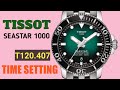 How to set the time and date tissot seastar t120407