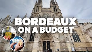 BORDEAUX ON A BUDGET! What to Do for Free and how to Save Money