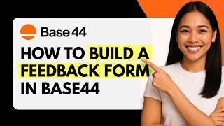 How to Build Feedback Form in Base44 [Quick Guide]