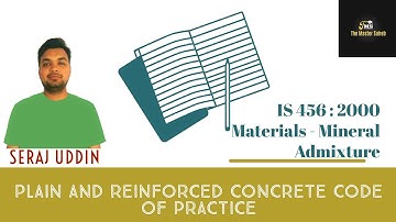 IS 456: 2000 | Materials-Mineral Admixtures | Civil Engineering | Plain and Reinforced concrete