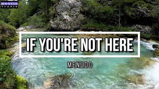 If You're Not Here - Menudo (Lyrics Video)