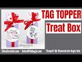 🔴 Tag Topper Treat Box