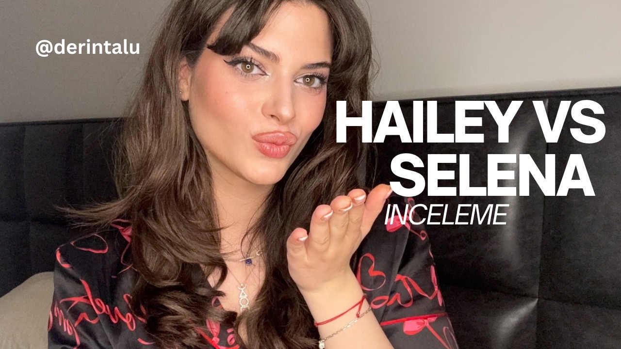 Aşk mı Takıntı? Hailey VS Selena
