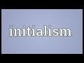 Initialism Meaning