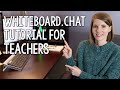 Whiteboard.Chat Tutorial for Teachers