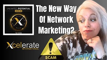The "New" MLM Model. Scam or Ligit? Watch Before You Join Xcelerate.