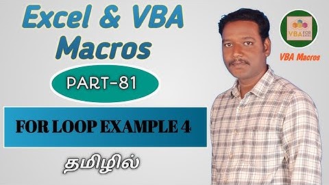 PART 81 - VBA FOR LOOP EXAMPLE 4 (TAMIL) | Kallanai YT