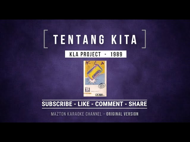 TENTANG KITA - KLa Project (1989) KARAOKE (ORIGINAL VERSION) class=