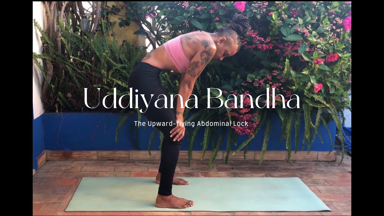 Uddiyana Bandha | The Upward Flying Lock | Abdominal Lock