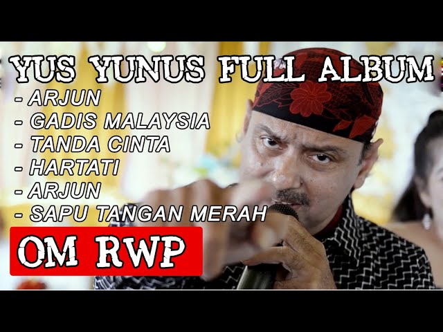 Yus Yunus  Full Album 2023 - OM. Rajawali Perkasa Musik (RWP) class=