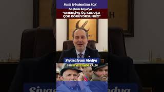 Fatih Erbakandan Sgk Başkanı Kayaya: Üç Kuruş Maaşı Emekliye Çok Görür Hale Gelmişsiniz
