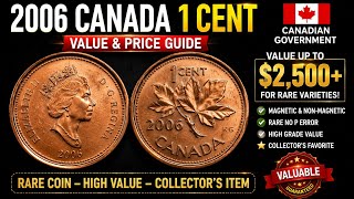 Rare 2006 Canada 1 Cent Coin Value Worth Big Money Today