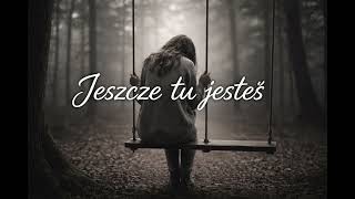 Jeszcze Tu Jesteś