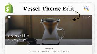 How to edit Vessel theme in Shopify (Layout Control)