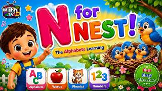 N for Nest ! ABC Phonics Song for Kids | Learn Alphabet Sounds | Wishful TV