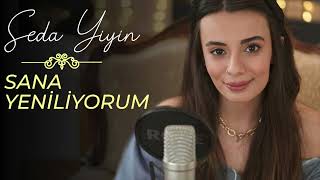 Seda Yiyin - Sana Yeniliyorum (Akustik Performans) Resimi