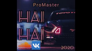 ProMaster/JustBlack$ - HAI HAI (ПРЕМЬЕРА ТРЕКА 2020)