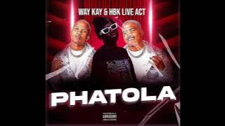 Way Kay & HBK Live Act - Phatola