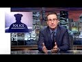 Police Accountability: Last Week Tonight with John Oliver (HBO)